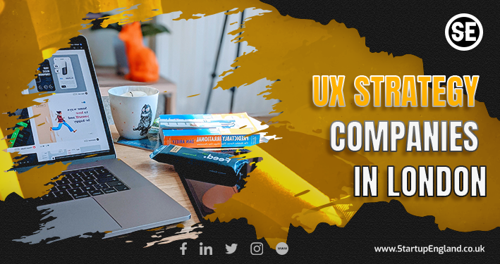 TOP 20 UX STRATEGY COMPANIES IN LONDON